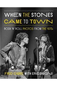When the Stones Came to Town