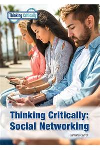 Thinking Critically: Social Networking