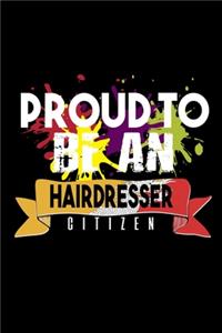 Proud to be an hairdresser citizen