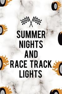 Summer Nights And Race Track Lights