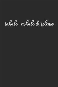 Inhale Exhale Release