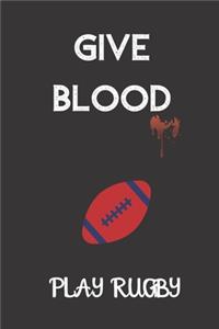 give blood play rugby