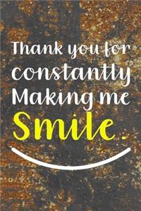 Thank You For Constantly Making Me Smile