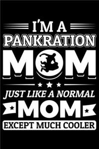 I'm A Pankration Mom Just Like A Normal Mom Except Much Cooler