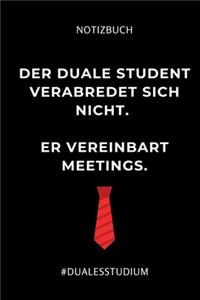 Notizbuch Der Duale Student Verabredet Sich Nicht. Er Vereinbart Meetings.