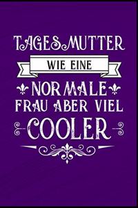Tagesmutter wie eine normale Frau aber viel cooler