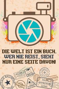 Die Welt ist ein Buch. Wer nie reist, sieht nur eine Seite davon