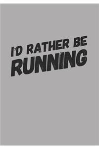 I'd Rather Be Running