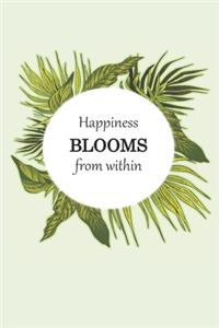 Happiness Blooms from within