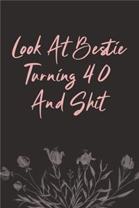 Look At Bestie Turning 40 And Shit