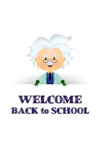 Welcome Back to School by Professor Albert Einstein