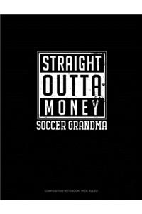 Straight Outta Money Soccer Grandma