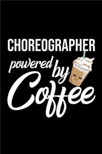 Choreographer Powered by Coffee