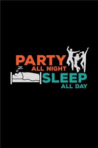 Party all night sleep all day: 6x9 Disco - dotgrid - dot grid paper - notebook - notes