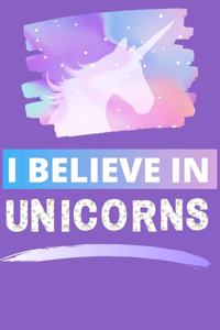 I Believe In Unicorns