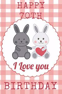 Happy 70th I Love You Birthday