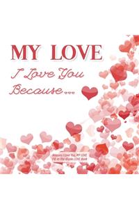 My Love, I Love You Because
