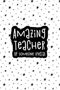 Amazing Teacher of Someone Special