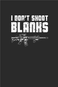 I Don't Shoot Blanks