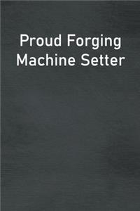 Proud Forging Machine Setter