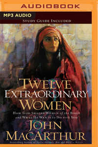Twelve Extraordinary Women