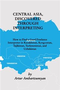 Central Asia, discovered through interpreting