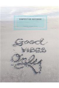 Good Vibes Only Notebook