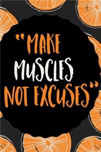 Make Muscles Not Excuses