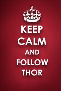 Keep Calm And Follow Thor