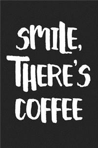Smile, There's Coffee