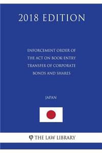 Enforcement Order of the Act on Book-Entry Transfer of Corporate Bonds and Shares (Japan) (2018 Edition)