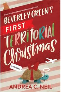 Beverley Green's First Territorial Christmas