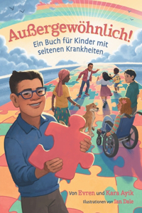 Außergewöhnlich! Ein Buch für Kinder mit seltenen Krankheiten