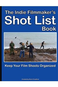 Indie Filmmaker's Shot List