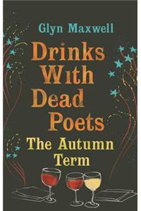 Drinks with Dead Poets