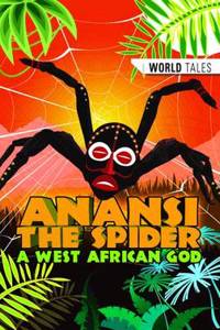 Anansi the Spider- A West African God