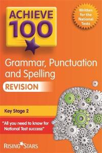 Achieve 100+ Grammar, Punctuation & Spelling Revision