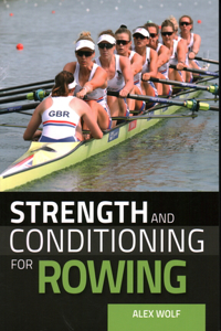 Strength and Conditioning for Rowing