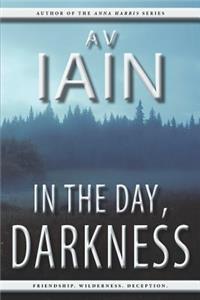 In the Day, Darkness