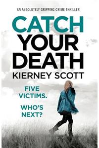 Catch Your Death