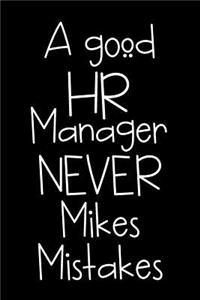 A Good HR Manager Never Mikes Mistakes