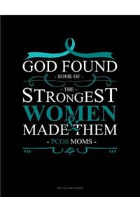 God Found Some of the Strongest Women and Made Them Pcos Moms