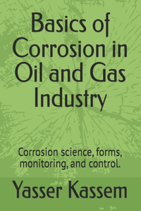 Basics of Corrosion in Oil and Gas Industry