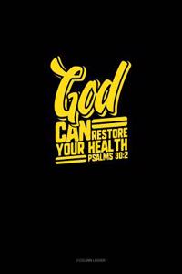 God Can Restore Your Health - Psalms 30