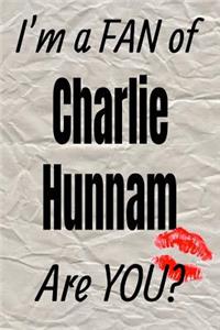 I'm a Fan of Charlie Hunnam Are You? Creative Writing Lined Journal
