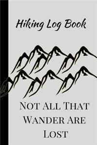 Not All That Wander Are Lost