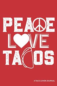 Peace Love Tacos a Taco Lover Journal