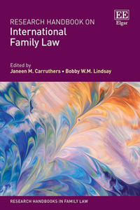 Research Handbook on International Family Law (Research Handbooks in Family Law series)