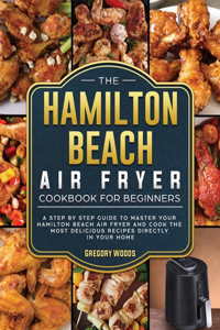 Hamilton Beach Air Fryer Cookbook For Beginners