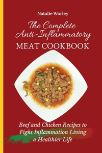 Complete Anti-Inflammatory Meat Cookbook